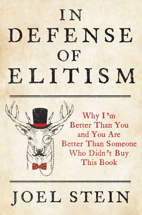 Joel Stein: In Defense of Elitism, Buch