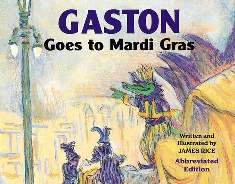 James Rice: Gaston(r) Goes to Mardi Gras (Abbreviated Board Book), Buch