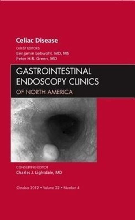 Benjamin Lebwohl: Celiac Disease, an Issue of Gastrointestinal Endoscopy Clinics, Buch
