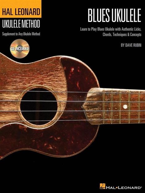 Dave Rubin: Blues Ukulele: Learn to Play Blues Ukulele with Authentic Licks, Chords, Techniques &amp; Concepts [With CD (Audio)], Buch