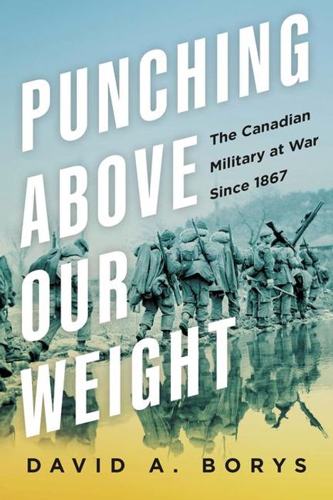 David A Borys: Punching Above Our Weight, Buch