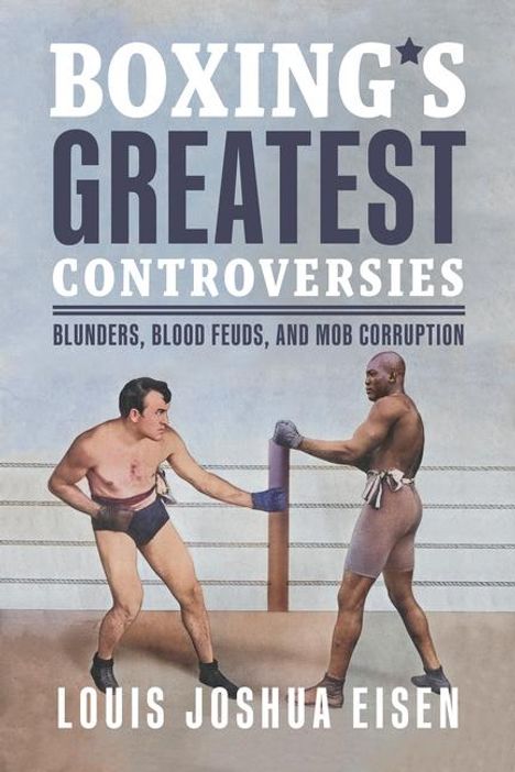 Louis Joshua Eisen: Boxing's Greatest Controversies, Buch