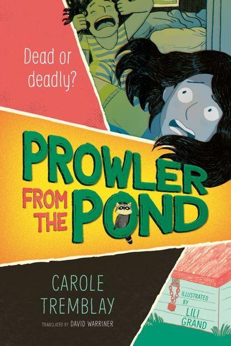 Texte: "Dead or deadly?", "Prowler from the Pond", "Carole Tremblay", "Illustrated by Lili Grand". Illustration: Frau im Bett mit Angst.