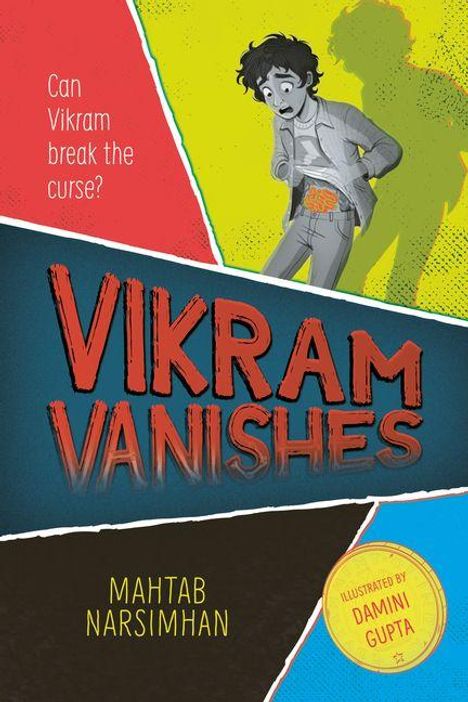 Text: "Can Vikram break the curse?", "VIKRAM VANISHES", "MAHTAB NARSIMHAN", "Illustrated by Damini Gupta." Illustration eines Jungen.