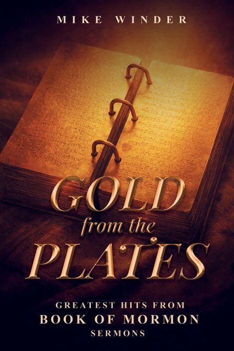 Texte: "Mike Winder", "Gold from the Plates", "Greatest Hits from Book of Mormon Sermons". Goldene Platten auf dunklem Hintergrund.