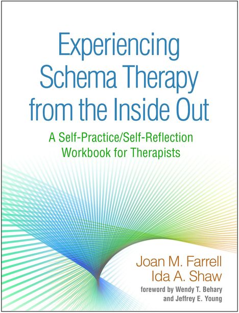 Joan M Farrell: Experiencing Schema Therapy from the Inside Out, Buch
