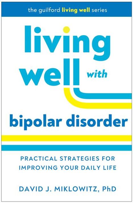 David J. Miklowitz: Living Well with Bipolar Disorder, Buch