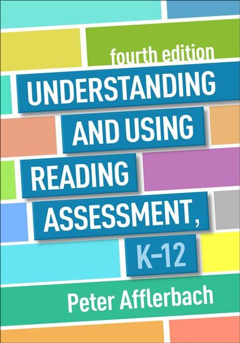 Peter Afflerbach: Understanding and Using Reading Assessment, K-12, Buch