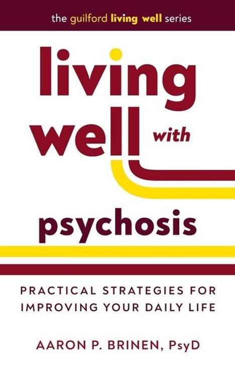 Aaron P Brinen: Living Well with Psychosis, Buch