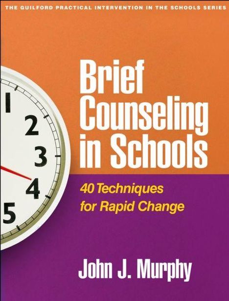 Text: "Brief Counseling in Schools. 40 Techniques for Rapid Change. John J. Murphy." Links ist ein Teil einer Uhr zu sehen.