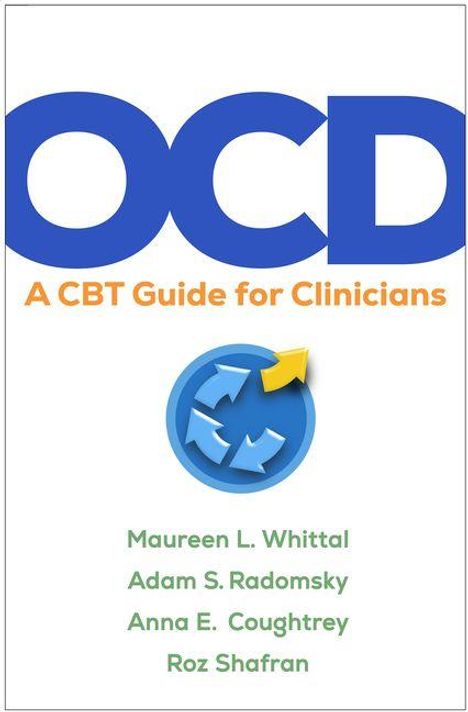 "OCD: A CBT Guide for Clinicians" in großen blauen Buchstaben. Unten Autoren: Maureen L. Whittal, Adam S. Radomsky, Anna E. Coughtrey, Roz Shafran. Ein Pfeilsymbol.