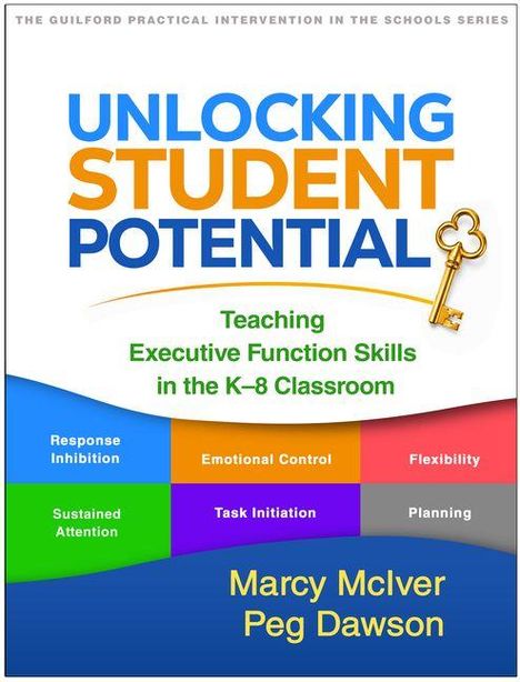 "Unlocking Student Potential", untertitelt mit "Teaching Executive Function Skills in the K–8 Classroom". Bunte Felder.