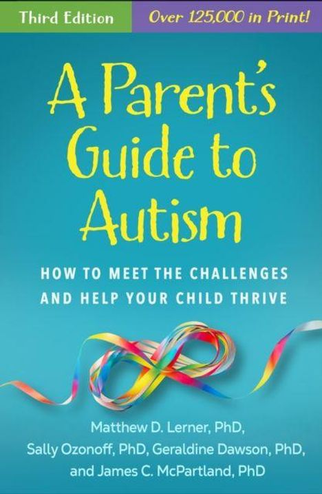 „Third Edition“, „Over 125,000 in Print!“, „A Parent’s Guide to Autism“, „HOW TO MEET THE CHALLENGES AND HELP YOUR CHILD THRIVE“. Bunte Schleife unten.