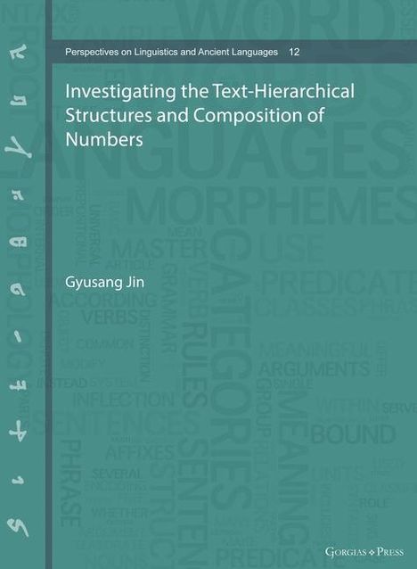 Gyusang Jin: Investigating the Text-Hierarchical Structures and Composition of Numbers, Buch