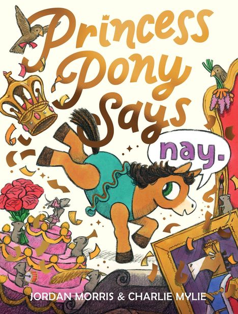 "Princess Pony Says nay." Ein Pony in Tutu springt mit Krone. Mäuse jubeln mit Kuchen und Blumen, ein Vogel hält Karotten.