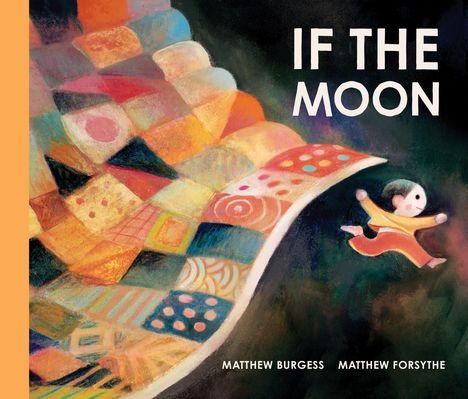 Text: "IF THE MOON." Bunte Illustration eines Mädchens, das über eine Patchwork-Decke springt.