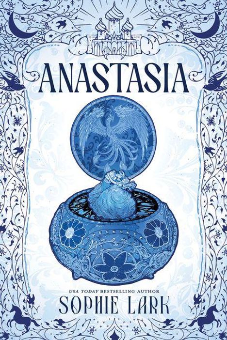 "ANASTASIA", darunter "SOPHIE LARK". Illustratives, blaues Schmuckkästchen mit Phönix, zarte florale Muster und Schlossmotiv.