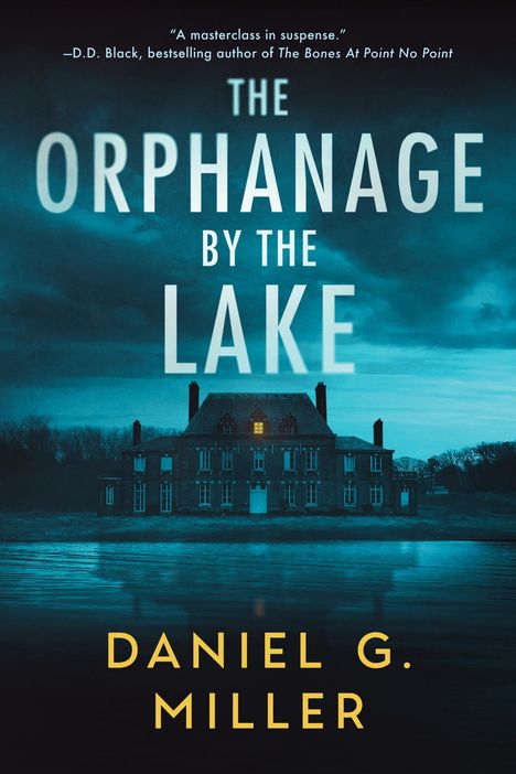 Daniel Miller: The Orphanage by the Lake, Buch