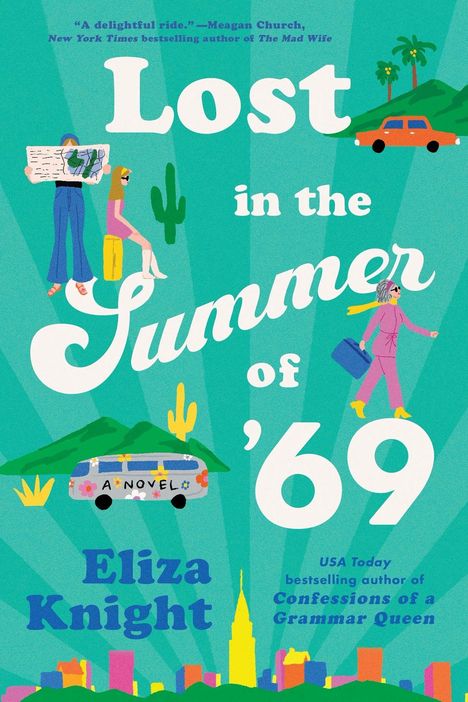 "Lost in the Summer of '69", Eliza Knight. Illustration: Menschen, Auto, Kaktus, buntes Stadtbild und Blumen-Van.