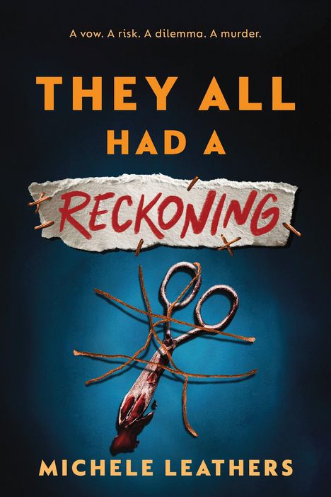 Text: "A vow. A risk. A dilemma. A murder. THEY ALL HAD A RECKONING. MICHELE LEATHERS." Illustration: Rote Schere mit Fäden.