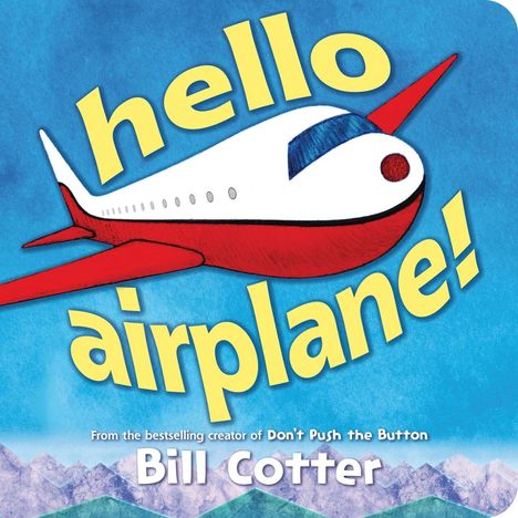 "hello airplane!" und "Bill Cotter" in großen, gelben Buchstaben vor blauem Hintergrund. Ein Flugzeug ist zu sehen.