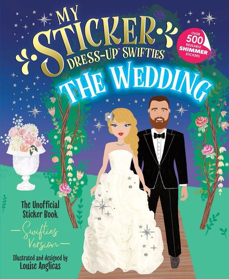 "MY STICKER DRESS-UP SWIFTIES THE WEDDING. Over 500 reusable shimmer stickers." Illustrativ: Hochzeitspaar.