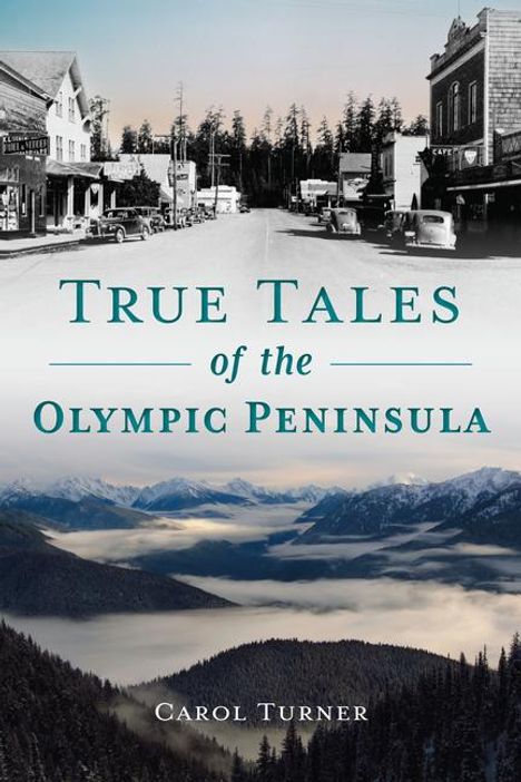 Carol Turner: True Tales of the Olympic Peninsula, Buch