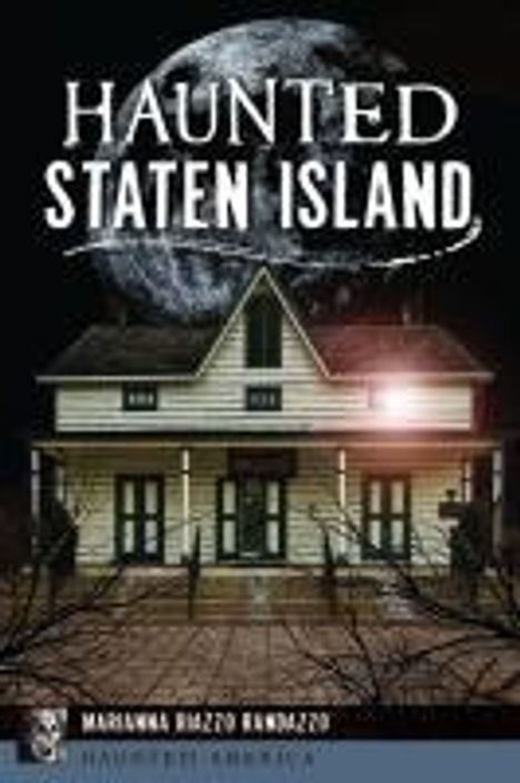 Marianna Biazzo Randazzo: Haunted Staten Island, Buch