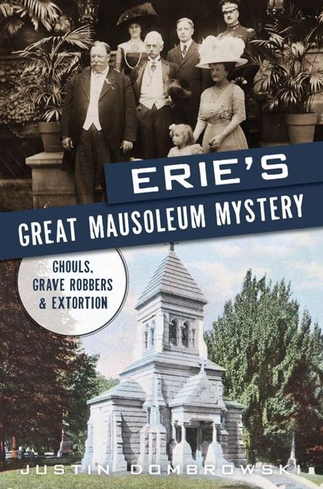 Justin Dombrowski: Erie's Great Mausoleum Mystery, Buch