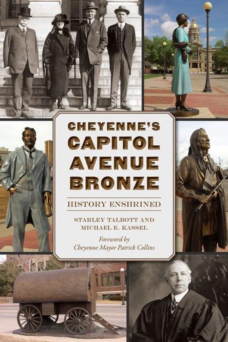 Starley Talbott: Cheyenne's Capitol Avenue Bronze, Buch