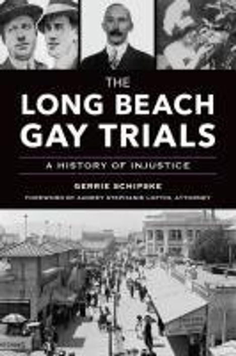 Gerrie Schipske: The Long Beach Gay Trials, Buch