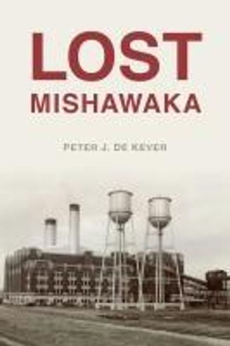 Peter J de Kever: Lost Mishawaka, Buch