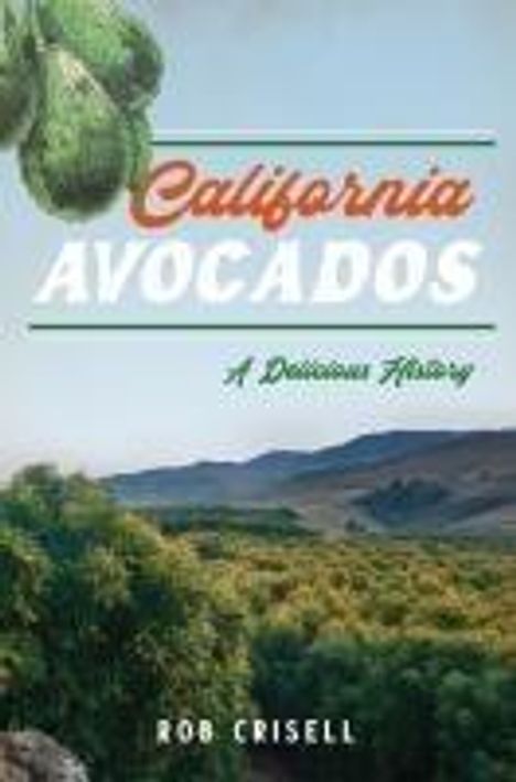 Rob Crisell: California Avocados, Buch