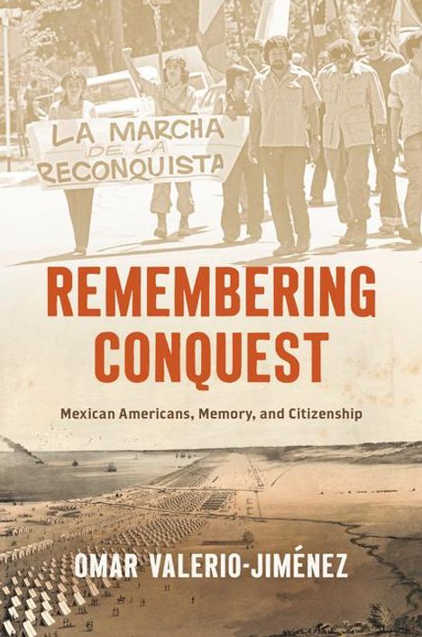 Omar Valerio-Jiménez: Remembering Conquest, Buch