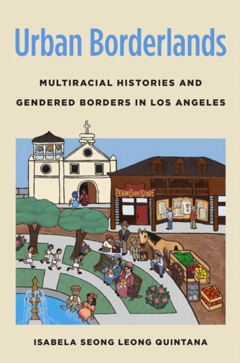 Isabela Seong Leong Quintana: Urban Borderlands, Buch