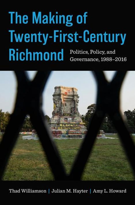 Thad Williamson: The Making of Twenty-First-Century Richmond, Buch