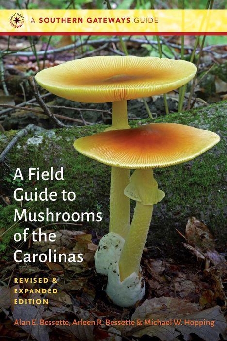 Alan E Bessette: A Field Guide to Mushrooms of the Carolinas, Buch