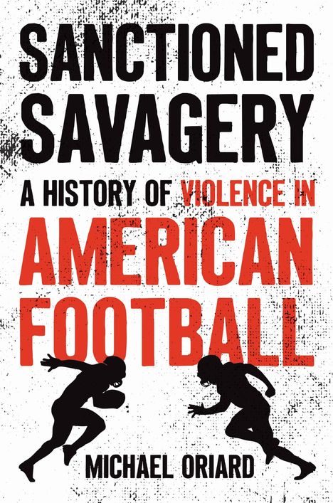 Michael Oriard: Sanctioned Savagery, Buch