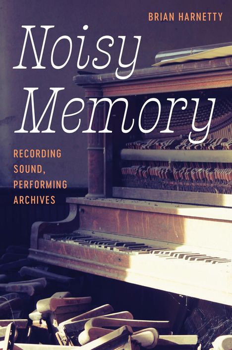 Brian Harnetty: Noisy Memory, Buch