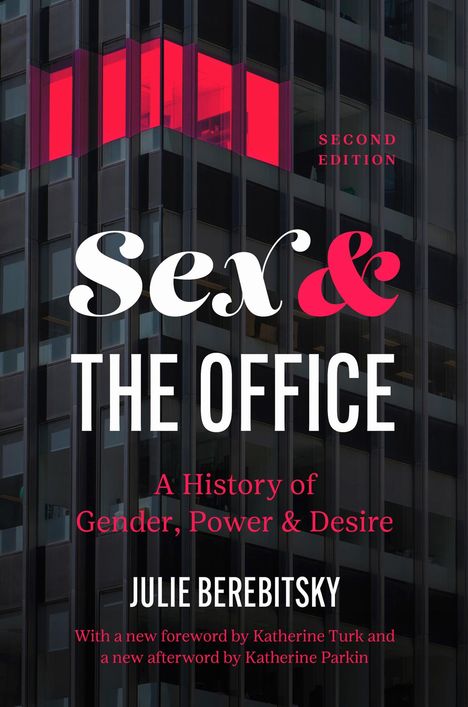 Julie Berebitsky: Sex and the Office, Second Edition, Buch