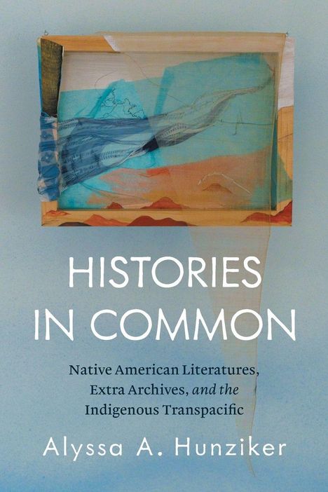 „HISTORIES IN COMMON“ von Alyssa A. Hunziker; Thema: Native American Literatures. Abstraktes Gemälde im Hintergrund.