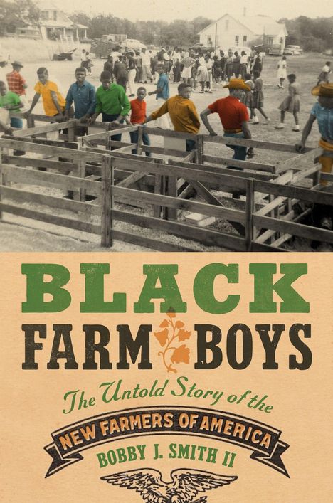 "BLACK FARM BOYS: The Untold Story of the New Farmers of America. Bobby J. Smith II." Foto von Jungen in bunter Kleidung.