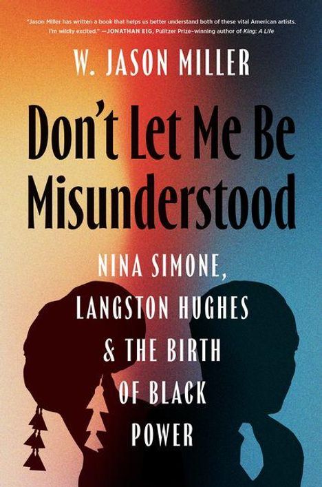 W. Jason Miller: "Don't Let Me Be Misunderstood" über Nina Simone, Langston Hughes & Black Power. Silhouette von zwei Personen.