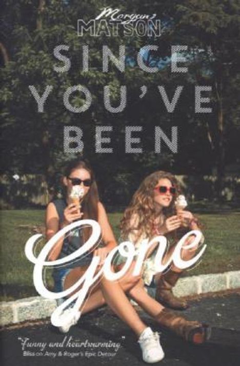 Morgan Matson: Since You've Been Gone, Buch
