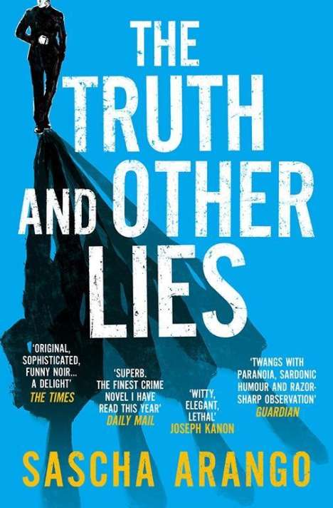 Sascha Arango: Arango, S: The Truth and Other Lies, Buch
