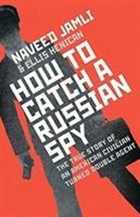 Naveed Jamali: How To Catch A Russian Spy, Buch