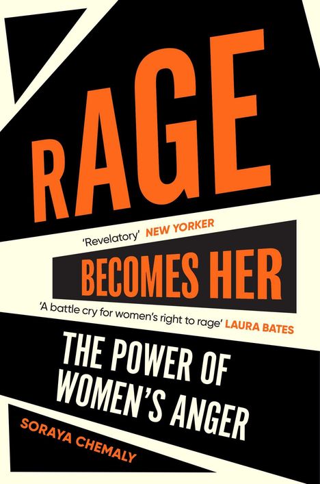 Soraya Chemaly: Chemaly, S: Rage Becomes Her, Buch