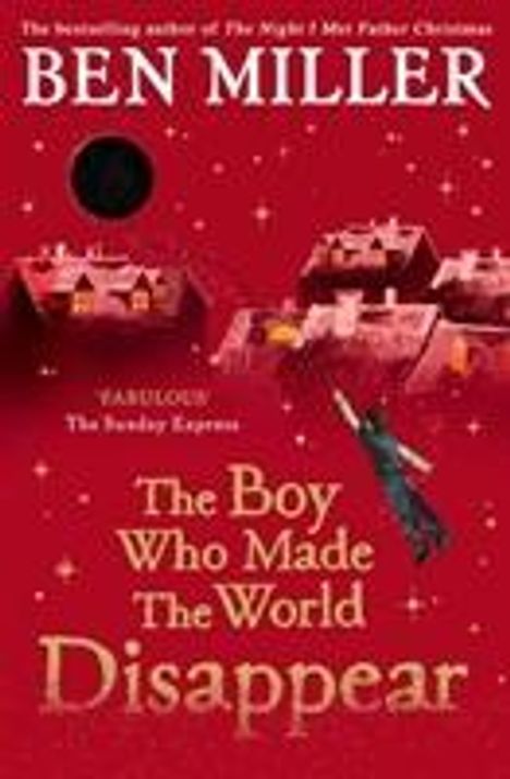 Ben Miller: The Boy Who Made the World Disappear, Buch