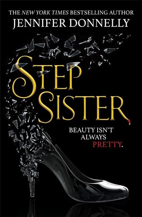 „STEP SISTER“ in gelber Schrift, „BEAUTY ISN'T ALWAYS PRETTY“ in rot. Glasschuh, der in Scherben zerbricht.
