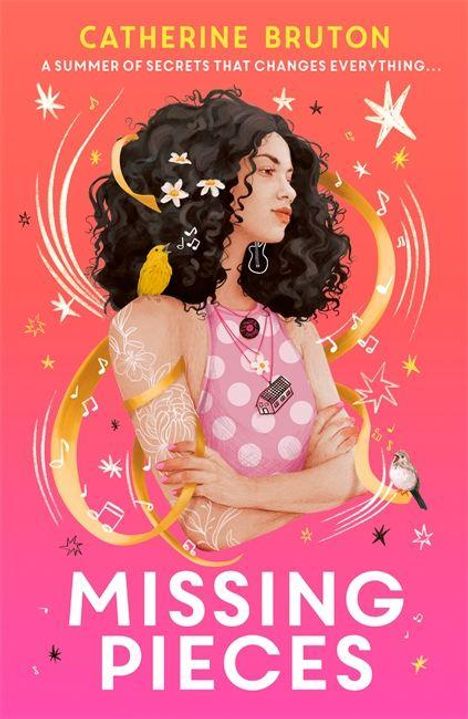 Text: "Catherine Bruton, A Summer of Secrets that Changes Everything... Missing Pieces." Illustration: Frau mit lockigem Haar, Vögel und Musiknoten.